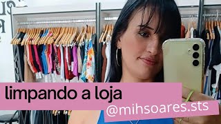 limpando a loja / conversei um pouco com vcs #moda #limpeza #umdiacomigo