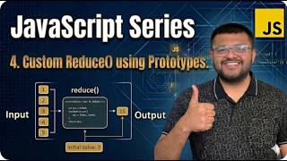 4. How To Write Your Own Custom Reduce() Function In Javascript Using Prototype | Javascript Series