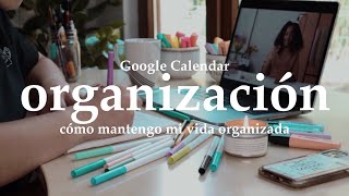 ¿CÓMO ME ORGANIZO? El método que me salvó. ORGANIZACIÓN DIARIA, MENSUAL Y SEMANAL | Time Blocking