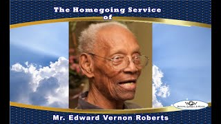 The Homegoing Service of Mr. Edward Vernon Roberts