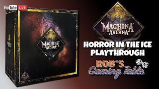 Machina Arcana 3rd Edition Playthrough (Horror in the Ice)