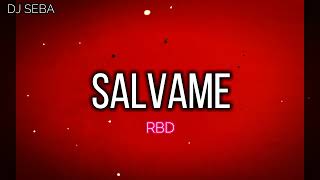 RBD - Sálvame - (Version Cumbia) - Dj Seba - 2023