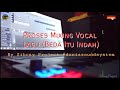 Proses Take,Mixing Vocal Multi Track By Sibray Project...