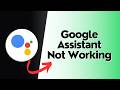 How to Fix Google Assistant Not Working