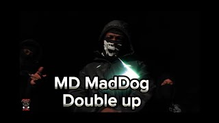 MD Mad Dog - Double Up ( OFFICIAL VIDEO )