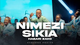 Nimezisikia Habari Zako  | Osborns Praise