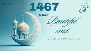 #1467 live ✨ Naat [Slowed+Reverb] - 1 Hour Mind Relax Slowed Naat | SoulVibe 🩵