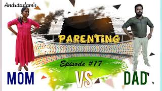 Episode #17: Parenting [Mom VS Dad] | குழந்தை வளர்ப்பு | Andraadam's Podcast