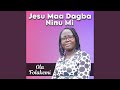 Jesu Maa Dagba Ninu Mi