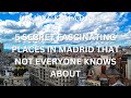 TOP 5 places in MADRID that NO ONE tells you ABOUT