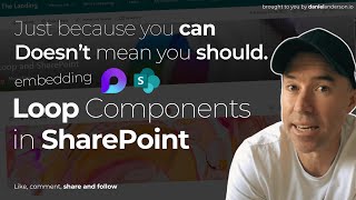 How to embed Loop Components and Page into SharePoint - but should you?