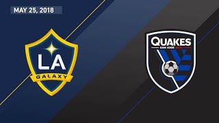 HIGHLIGHTS: LA Galaxy vs. San Jose Earthquakes | May 25, 2018