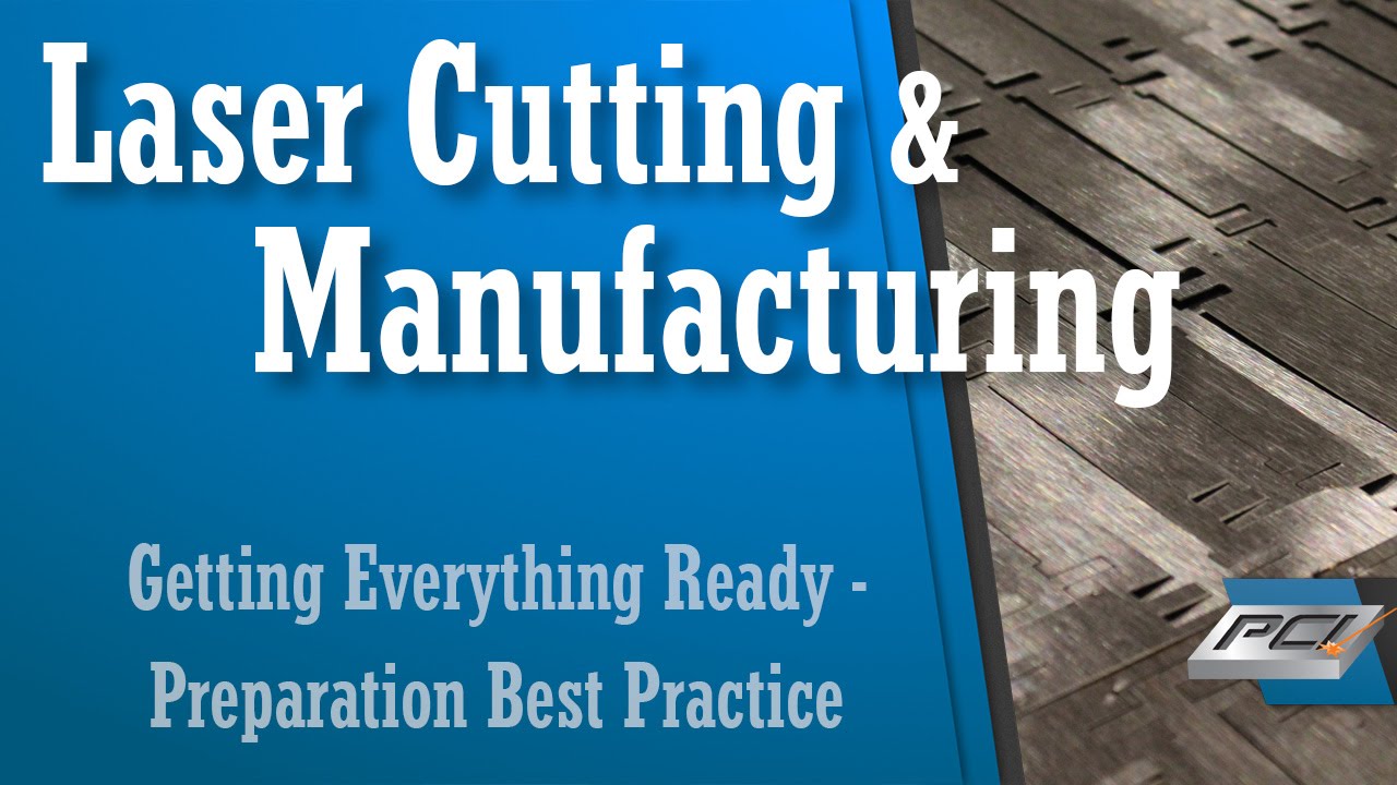 Laser Cutting And Manufacturing Preparation Best Practice - YouTube