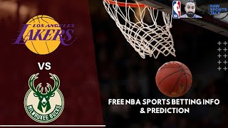 LA Lakers VS Milwaukee Bucks 2/9 FREE NBA Sports Betting Info & My Pick/Prediction