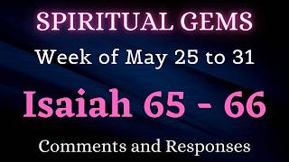 SPIRITUAL GEMS ✅ Week of May 25 to 31 ♡ Isaiah 65, 66