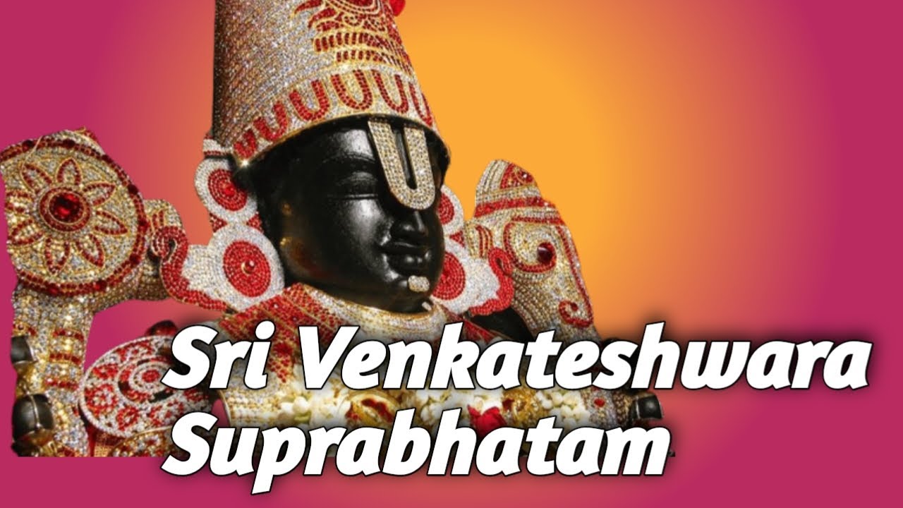 Sri Venkateswara Suprabhatham By MS Subbulakshmi | Venkateswara ...