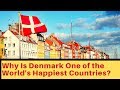 Why Is Denmark One of the World's Happiest Countries?