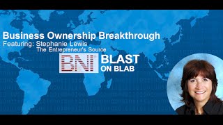 Business Ownership Breakthrough | BNI Blast