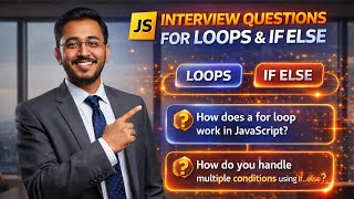 JavaScript Loops & If Else Interview Questions and Examples for Beginners