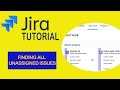 Find All Unassigned Issues - JIRA TUTORIAL 2022