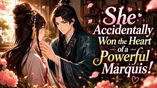 [Full] She Escaped Her Tragic Marriage… and Accidentally Won the Heart of a Powerful Marquis!