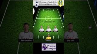 Tottenham vs Leeds United | Tottenham Prediction Line Up ~ Premier League #premierleague #tottenham
