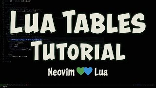 Lua Tables Tutorial | Neovim 💚💙 Lua