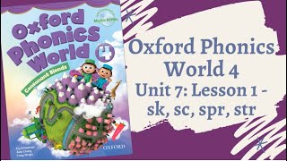 Oxford phonics world 4 - Unit 7 - Lesson 1: sk, sc, spr, str