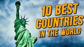 TOP 10 BEST COUNTRIES in the world