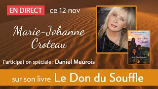 Entrevue avec Marie-Johanne Croteau sur « Le Don du Souffle »