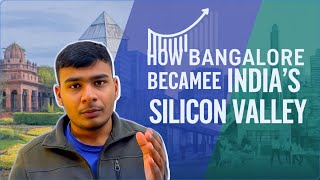 What Made BENGALURU the Silicon Valley of India?