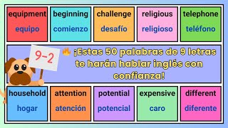 (9-2)Domina estas 50 palabras de 9 letras en inglés y suelta tu fluidez