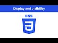 CSS Display and Visibility: Unveiling Block, Inline, Inline-Block, None, Visible, and Hidden
