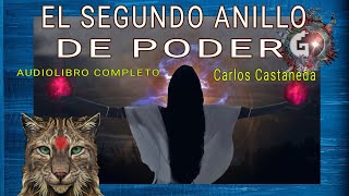 -Carlos Castaneda- EL SEGUNDO ANILLO DE PODER✨Audiolibro Completo/ Música binaural.