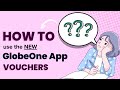 How to use GlobeOne App vouchers