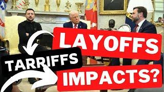 BENEFIT IMPACTS? What effects can we expect with Government Layoffs and Tarriffs on VA Home Loans