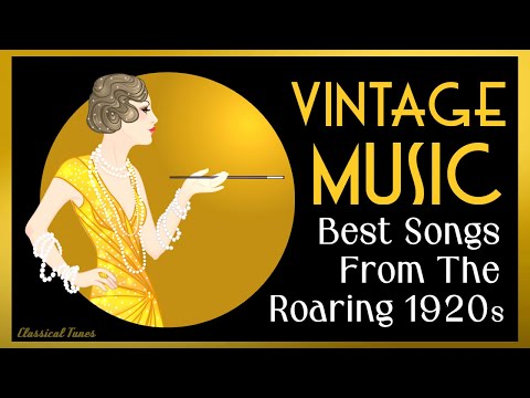 Vintage Music  Best Songs From The Roaring 1920s #vintage  #goldenage  #roaring20s