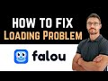 ✅ How to Fix Falou App Loading Problem (Download and Install)