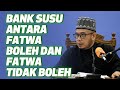 Prof Dr MAZA - Bank Susu Antara Fatwa Boleh Dan Fatwa Tidak Boleh