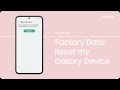 Factory Data Reset a Samsung Device