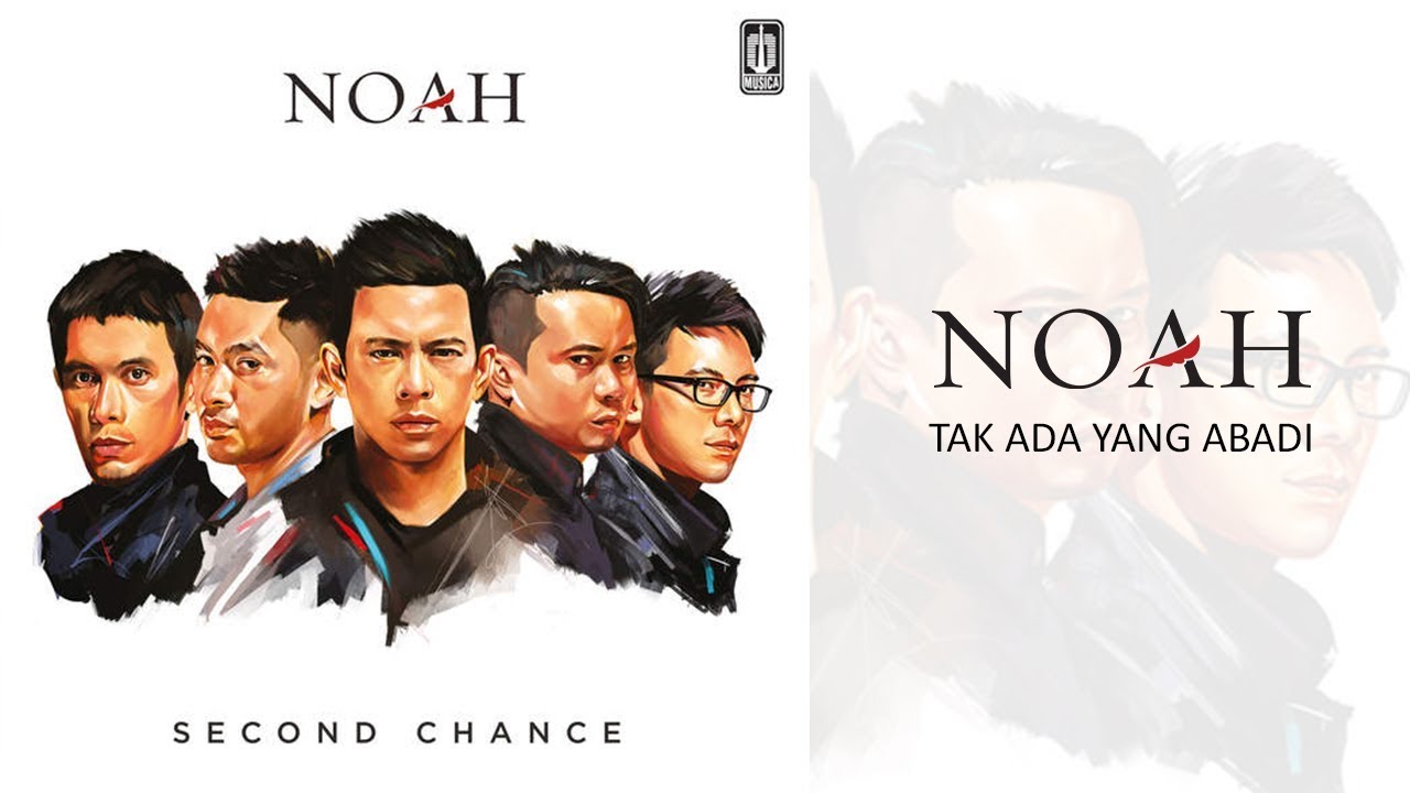 Noah - Tak Ada Yang Abadi Noah - Tak Ada Yang Abadi