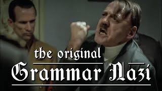 The Original Grammar Nazi — Hitler Rant