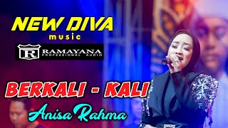 BERKALI - KALI ANISA RAHMA | NEW DIVA | RAMAYANA AUDIO