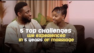 5 top challenges we experienced in 5 years of marriage