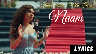 Naam Song Lyrics [2020] | Tulsi Kumar | Millind Gaba | Full HD 1080px