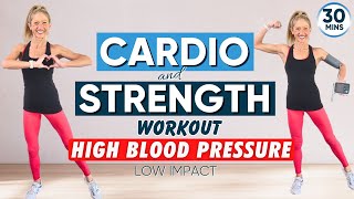 Cardio and Strength Workout for High Blood Pressure (30 Min LOW IMPACT)