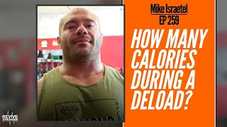 259: Mike Israetel - How many Calories during a Deload?