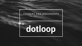 dotloop Training - Folders and Documents - Kale Realty