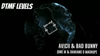 remix Avicii \u0026 Bad Bunny -  DtMF Levels ( One M \u0026 Damiano D Mashup )