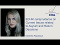 ECHR Jurisprudence on Current Issues related to Asylum and Return Decisions